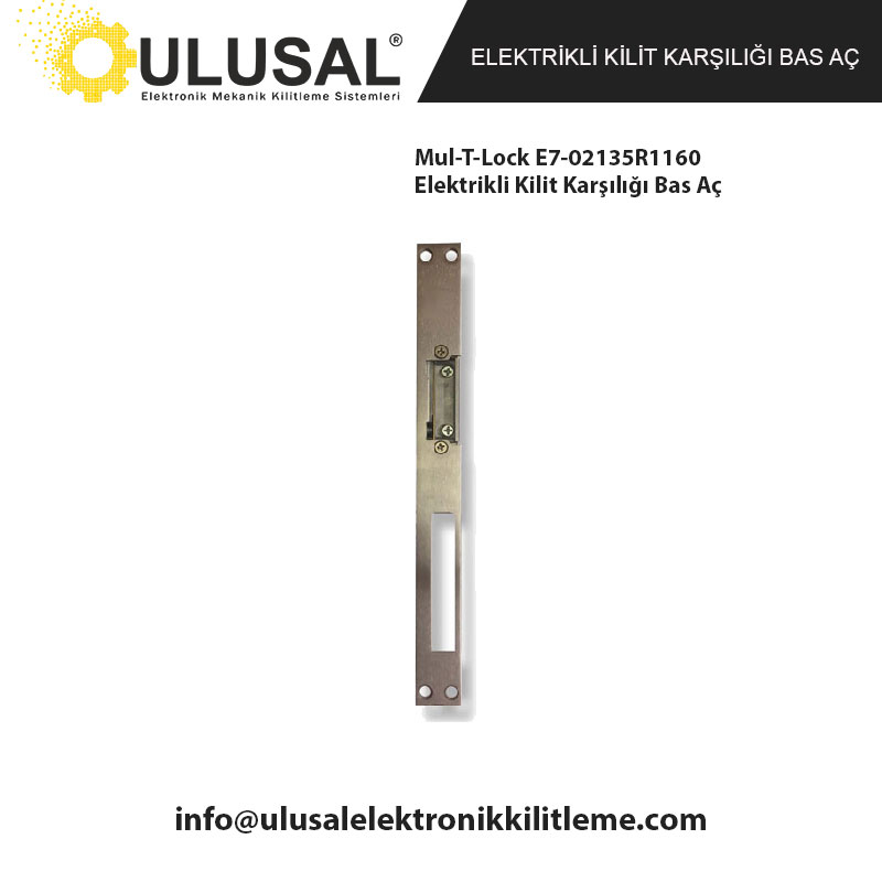 Mul-T-Lock E7-02135R1160 Elektrikli Kilit Karşılığı Bas Aç